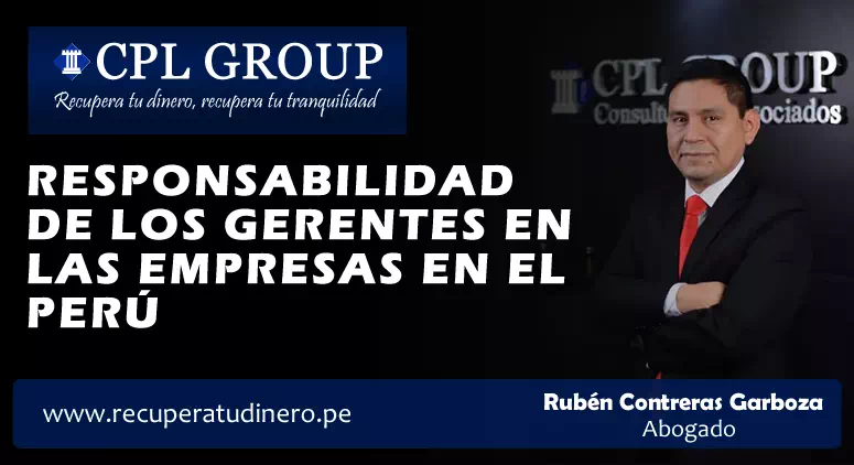 Responsabilidad de los Gerentes en las Empresas en el Perú